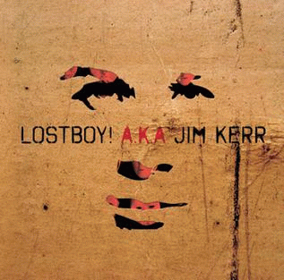 Lostboy! AKA Jim Kerr